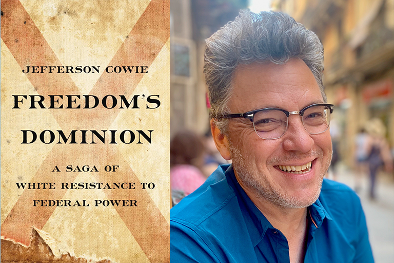 Headshot of Jefferson Cowie next his book cover, Freedom's Dominion