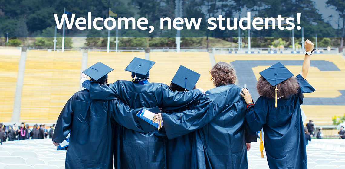 Image of Berkeley graduates in caps and gowns from behind, in a field. Text reads, Welcome new students!