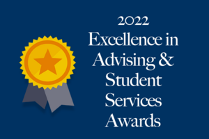  2022 Excellence in Advising & Student Services Awards