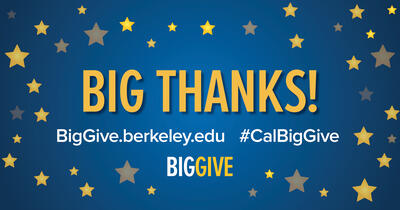 Blue graphic with yellow stars, copy says Big Thanks! BigGive.berkeley.edu #CalBigGive